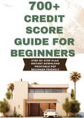 700+ Credit Score Guide for Beginners | Credit Building Checklist PDF | Step-by-Step Credit Plan | Instant Download