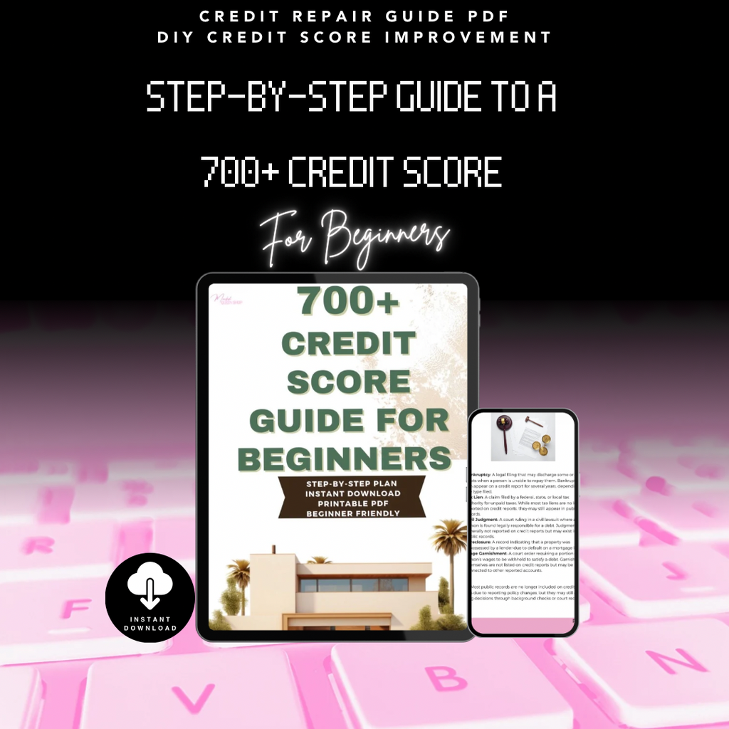 700+ Credit Score Guide for Beginners | Credit Building Checklist PDF | Step-by-Step Credit Plan | Instant Download